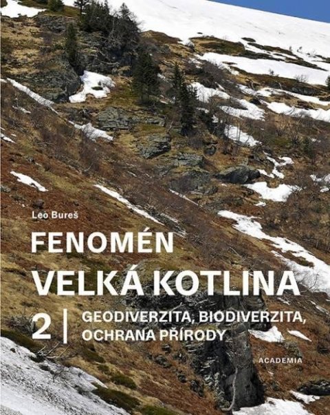 Bureš Leo: Fenomén Velká kotlina 2 - Geodiverzita, biodiverzita, ochrana přírody