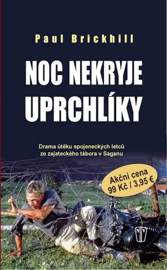 Brickhill Paul: Noc nekryje uprchlíky