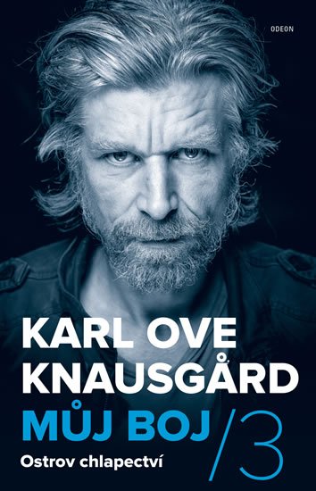 Knausgard Karl Ove: Můj boj 3: Ostrov chlapectví