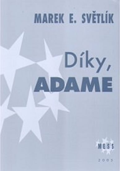 Světlík Marek E.: Díky, Adame