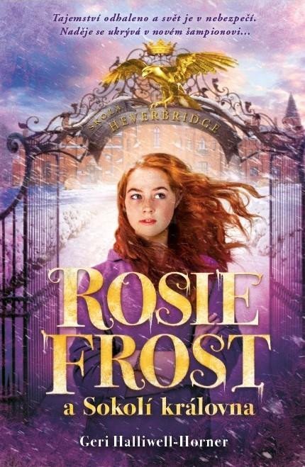 Halliwell-Horner Geri: Rosie Frost a Sokolí královna Halliwell-Horner Geri: Rosie Frost a Sokolí královna