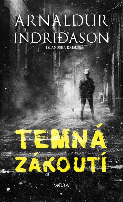 Indridason Arnaldur: Temná zákoutí - Islandská krimi Indridason Arnaldur: Temná zákoutí - Islandská krimi