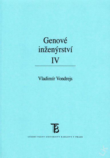 Vondrejs Vladimír: Genové inženýrství IV.
