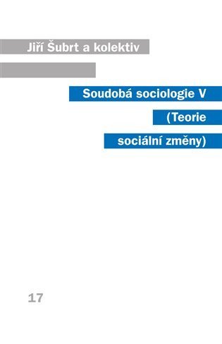 Šubrt Jiří: Soudobá sociologie V. - Teorie sociální změny