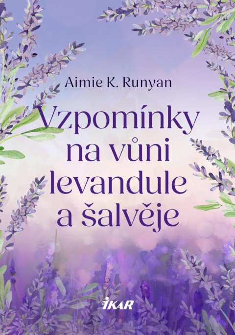 Runyan Aimie K.: Vzpomínky na vůni levandule a šalvěje