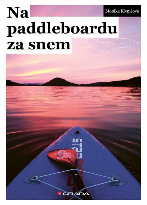 Klemšová Monika: Na paddleboardu za snem