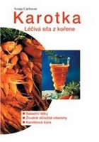 Carlssonová Sonja: Karotka - Léčivá síla z kořene