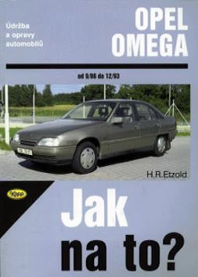 Etzold Hans-Rüdiger: Opel Omega - 9/86 - 12/93 - Jak na to? - 28. Etzold Hans-Rüdiger: Opel Omega - 9/86 - 12/93 - Jak na to? - 28.