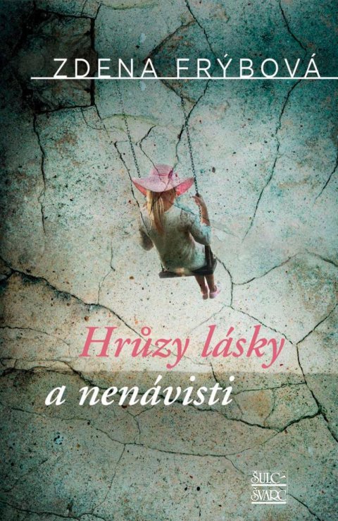 Frýbová Zdena: Hrůzy lásky a nenávisti Frýbová Zdena: Hrůzy lásky a nenávisti