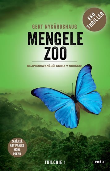 Nygardshaug Gert: Mengele Zoo - Zabíjejí, aby prales mohl přežít Nygardshaug Gert: Mengele Zoo - Zabíjejí, aby prales mohl přežít