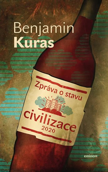 Kuras Benjamin: Zpráva o stavu civilizace Kuras Benjamin: Zpráva o stavu civilizace