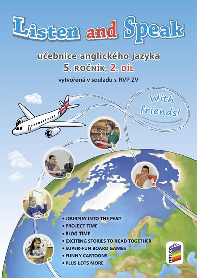 Horáčková Aneta: Listen and Speak With Friends! 2. díl učebnice pro 5. ročník