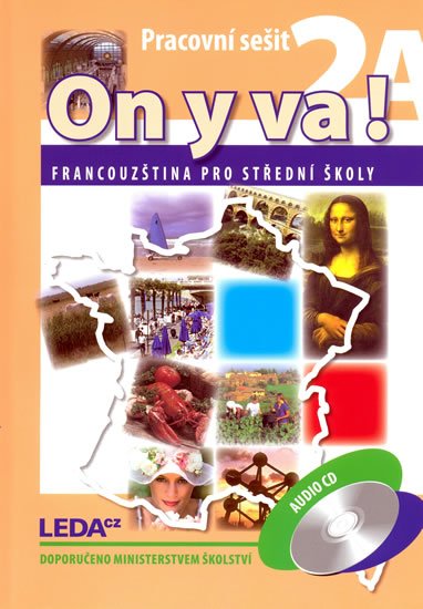 Taišlová Jitka: ON Y VA! 2A+2B Francouzština pro střední školy - Pracovní sešity + CD