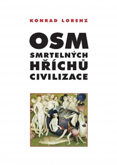 Lorenz Konrad: Osm smrtelných hříchů civilizace