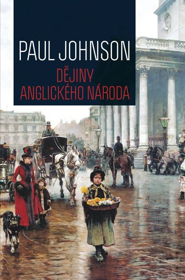 Johnson Paul: Dějiny anglického národa - 2. vydání Johnson Paul: Dějiny anglického národa - 2. vydání