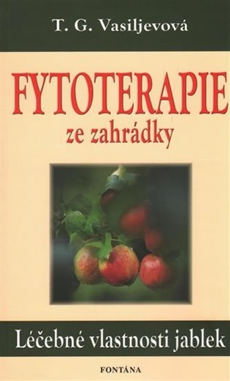 Vasiljevová T.G.: Fytoterapie ze zahrádky Vasiljevová T.G.: Fytoterapie ze zahrádky