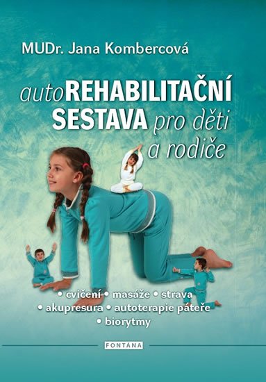 Kombercová Jana: Autorehabilitační sestava pro děti a rodiče Kombercová Jana: Autorehabilitační sestava pro děti a rodiče