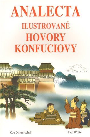 Čou Čchun-cchaj: Analecta - Ilustrované hovory Konfuciovy