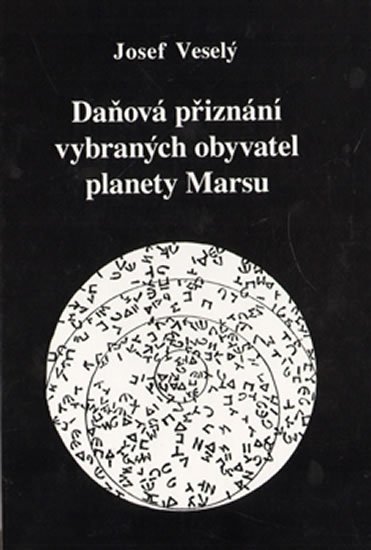 Veselý Josef: Daňová přiznání vybraných obyvatel planety Marsu