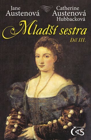 Austenová Jane: Mladší sestra - díl III.
