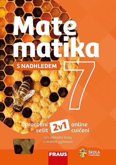 kolektiv autorů: Matematika 7 s nadhledem pro ZŠ a víceletá gymnázia - Hybridní pracovní seš