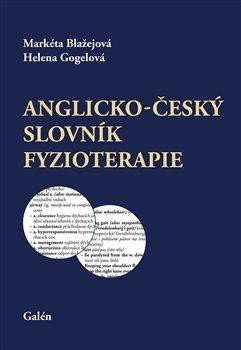 Gogelová Helena: Anglicko-český slovník fyzioterapie Gogelová Helena: Anglicko-český slovník fyzioterapie