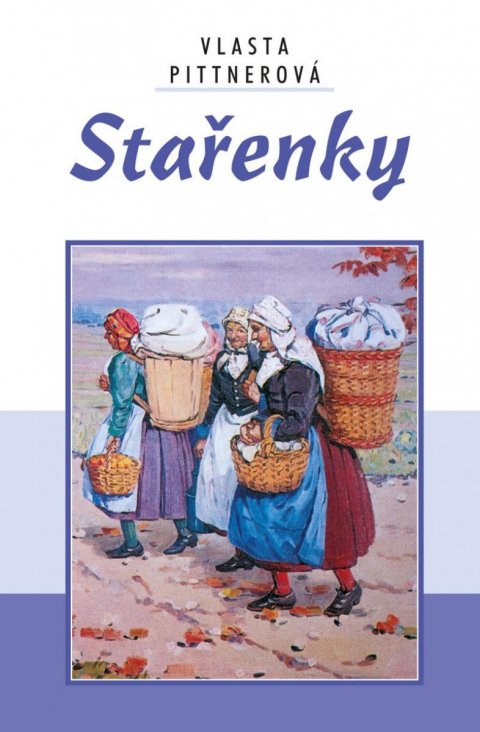 Pittnerová Vlasta: Stařenky