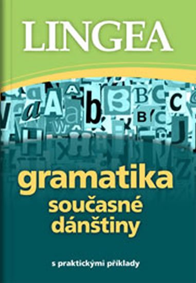 neuveden: Gramatika současné dánštiny s praktickými příklady neuveden: Gramatika současné dánštiny s praktickými příklady
