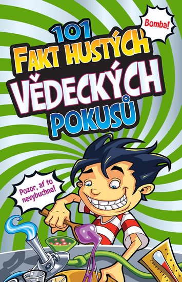 Chapmanová Helen: 101 fakt hustých vědeckých pokusů Chapmanová Helen: 101 fakt hustých vědeckých pokusů