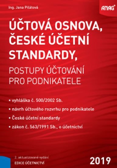 Pilátová Jana: Účtová osnova, České účetní standardy – postupy účtování pro podnikatele