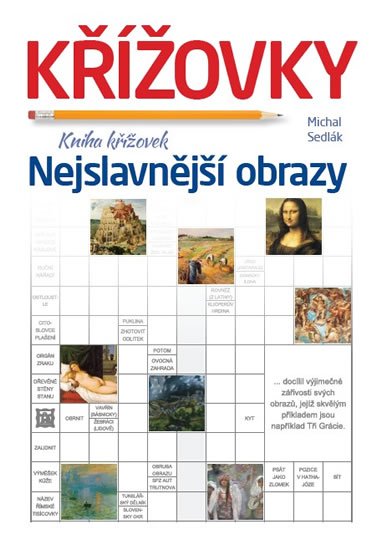 Sedlák Michal: Nejslavnější obrazy - Kniha křížovek