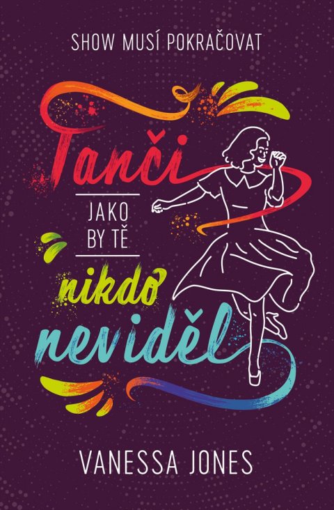 Jones Vanessa: Tanči, jako by tě nikdo neviděl