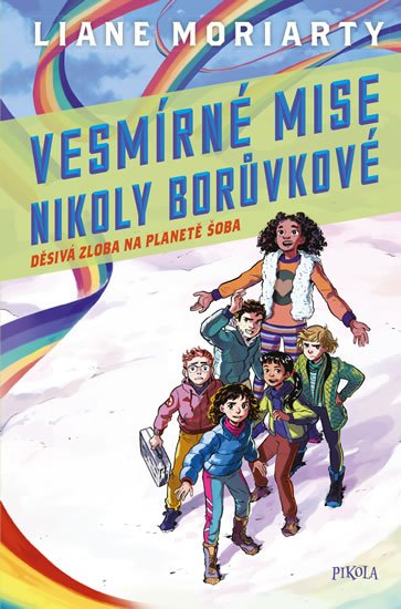 Moriarty Liane: Vesmírné mise Nikoly Borůvkové 2: Děsivá zloba na planetě Šoba