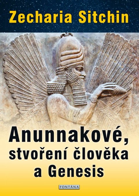 Sitchin Zecharia: Anunnakové, stvoření člověka a Genesis Sitchin Zecharia: Anunnakové, stvoření člověka a Genesis