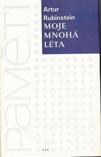 Rubinstein Artur: Moje mnohá léta Rubinstein Artur: Moje mnohá léta