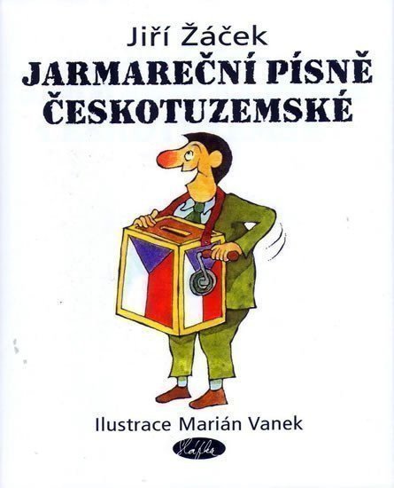 Žáček Jiří: Jarmareční písně Českotuzemské