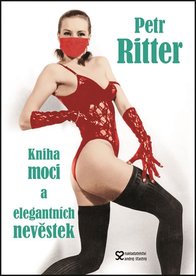 Ritter Petr: Kniha moci a elegantních nevěstek