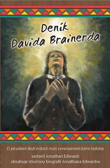 Edwards Jonathan: Deník Davida Brainerda Edwards Jonathan: Deník Davida Brainerda