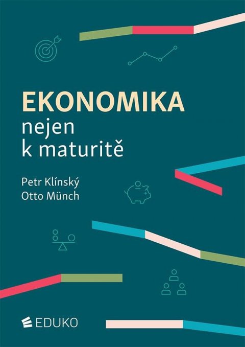 Klínský Petr: Ekonomika nejen k maturitě