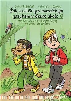 Kendíková Jitka: Žák s odlišným mateřským jazykem v české škole 4 - přírodověda