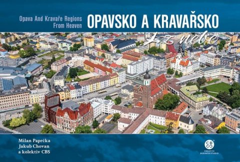 Paprčka Milan: Opavsko a Kravařsko z nebe