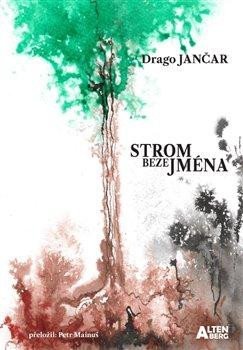 Jančar Drago: Strom beze jména Jančar Drago: Strom beze jména
