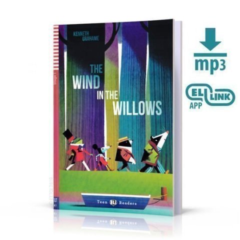 Grahame Kenneth: Teen ELI Readers 1/A1: The Wind In The Willows + Downloadable Multimedia