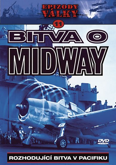 neuveden: Epizody války 11 - Bitva o Midway - DVD neuveden: Epizody války 11 - Bitva o Midway - DVD