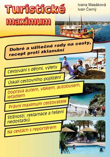 Černý Ivan: Turistické maximum - Dobré a užitečné rady na cesty, recept proti zklamání Černý Ivan: Turistické maximum - Dobré a užitečné rady na cesty, recept proti zklamání