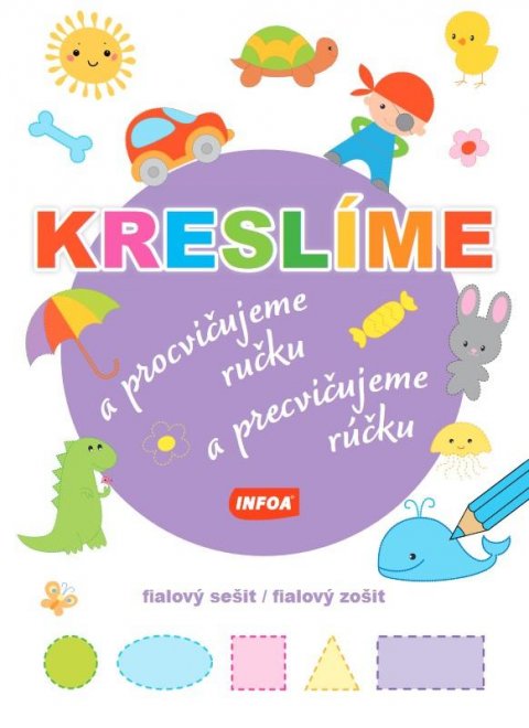 neuveden: Kreslíme a procvičujeme ručku - fialový sešit / Kreslíme a precvičujeme rúč