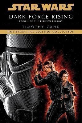 Zahn Timothy: Dark Force Rising: Star Wars Legends (The Thrawn Trilogy)
