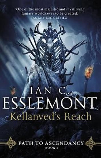 Esslemont Ian Cameron: Kellanved´s Reach : Path to Ascendancy 3