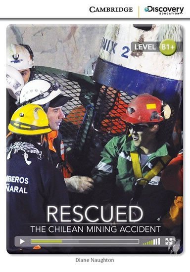 Naughton Diane: Rescued: The Chilean Mining Accident Intermediate Book with Online Access