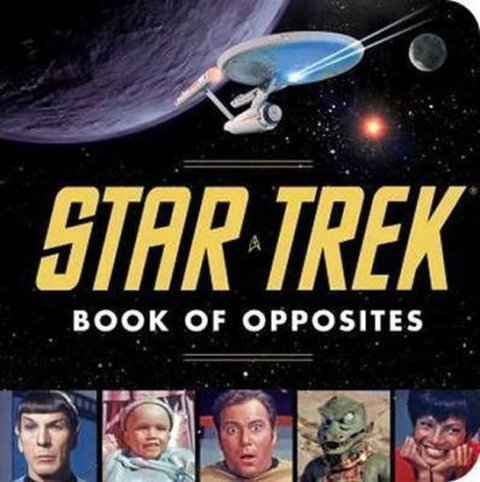 Borgenicht David: Star Trek Book of Opposites